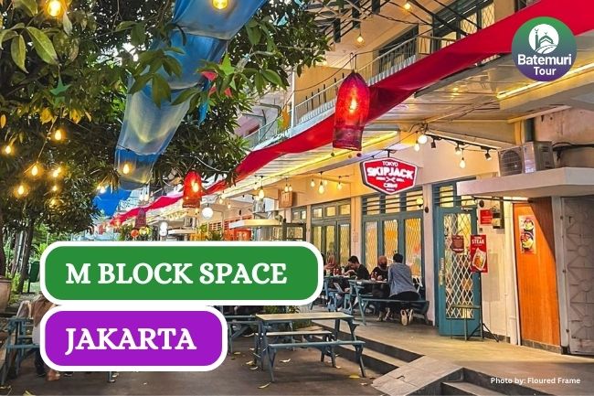 Menelusuri M Bloc Space, Tempat Nongkrong Seru di Jakarta